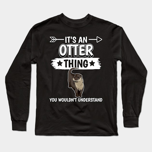 Sea Otter It's Otter Thing You Woudn't Understand Long Sleeve T-Shirt by TheTeeBee